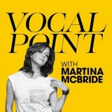 Martina McBride Launches New Podcast 'Vocal Point with Martina McBride'