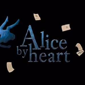 ALICE BY HEART Available for Licensing for a Limited Time