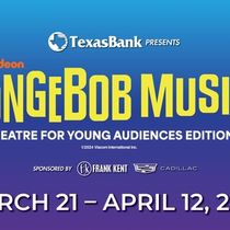 THE SPONGEBOB MUSICAL to be Presented at Casa Mañana This Spring
