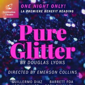 Guillermo Diaz, Barrett Foa and Rory O'Malley to Lead LA Reading of PURE GLITTER