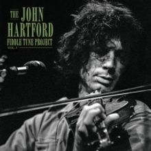 The John Hartford Fiddle Tune Project, Volume 1 Available Everywhere June 26