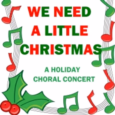 Windham Theatre Guild to Present Choral Concert WE NEED A LITTLE CHRISTMAS