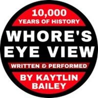 WHORE'S EYE VIEW Reveals The Irreverent History Of Sex Workers