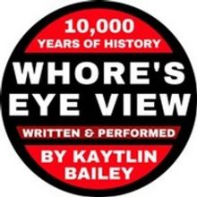 WHORE'S EYE VIEW Reveals The Irreverent History Of Sex Workers