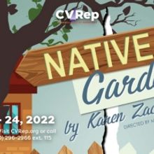 CVRep Concludes Its Play Season With NATIVE GARDENS By Karen Zacarias