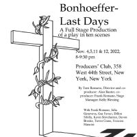 BONHOEFFER-LAST DAYS To Make New York Debut At The Producers' Club