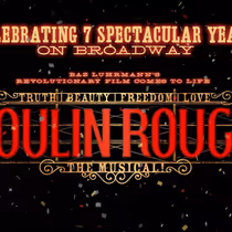 MOULIN ROUGE! THE MUSICAL Marks 7 Years on Broadway