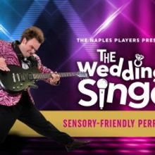 Naples Players Announces THE WEDDING SINGER Sensory-Friendly Performance