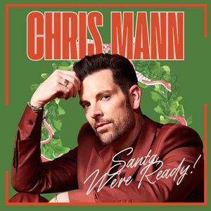 Chris Mann to Release New EP SANTA, WE'RE READY in November