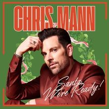 Chris Mann to Release New EP SANTA, WE'RE READY in November