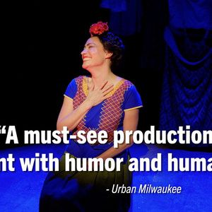 Video: First Look at FRIDA...A SELF PORTRAIT at Milwaukee Repertory Theater