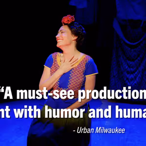 Video: First Look at FRIDA...A SELF PORTRAIT at Milwaukee Repertory Theater