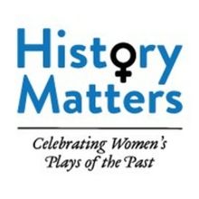 History Matters: Celebrating Women's Plays Of The Past Announces Winner of the 2022 J