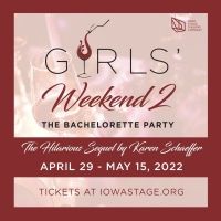 Iowa Stage Theatre Company Will Present World Premiere of GIRLS WEEKEND 2: THE…