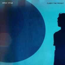 Opus Vitae Shares New Rock Song 'Carry The Weight'