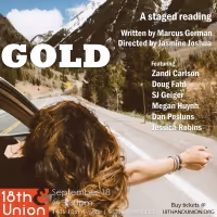 Staged Reading of GOLD: A New Play to be Presented as Part of 18th & Union's 2022…