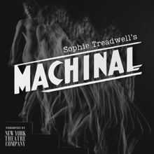 New York Theatre Company Will Present MACHINAL Workshop