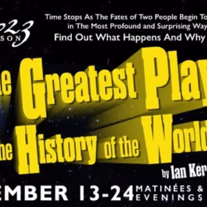 THE GREATEST PLAY IN THE HISTORY OF THE WORLD...At Hudson Village Theatre