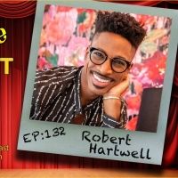 Podcast Exclusive: The Theatre Podcast With Alan Seales Chats With Robert Hartwell