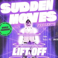 Sudden Moves Will Present LIFT OFF! in Los Angeles