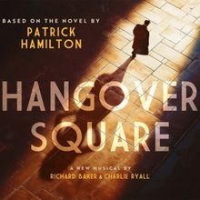 New Musical HANGOVER SQUARE to Debut at 54 Below in September