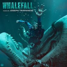 WHALEFALL Original Motion Picture Soundtrack by Joseph Trapanese Released