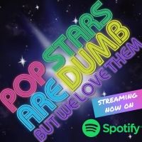 UCB's POP STARS ARE DUMB Full Album Available On Spotify