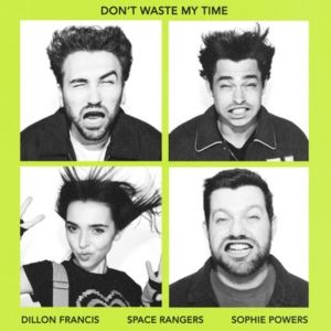 Dillon Francis Shares New Track 'Don't Waste My Time' With Space Rangers & Sophie…