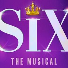 Broadway Hit SIX On Sale At Bass Concert Hall This Friday