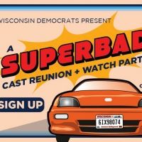 Democratic Party of Wisconsin Announces SUPERBAD Cast Reunion & Watch Party