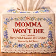 MOMMA WONT DIE to Make World Premiere in Dallas, Directed by Del Shores Photo