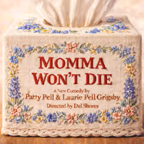 MOMMA WON'T DIE to Make World Premiere in Dallas, Directed by Del Shores