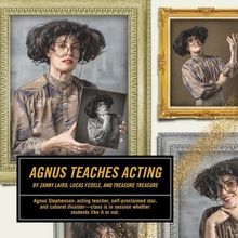 AGNUS TEACHES ACTING to Premiere at Pittsburgh's New Hazlett Theater