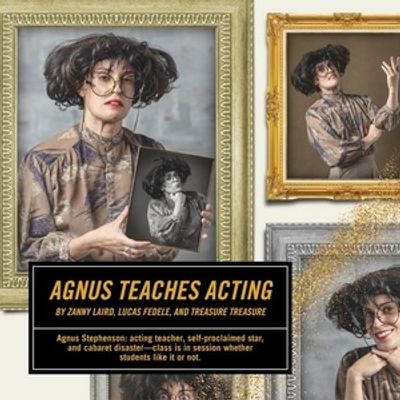 AGNUS TEACHES ACTING to Premiere at Pittsburgh's New Hazlett Theater