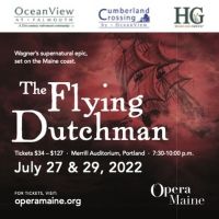 Opera Maine Presents Richard Wagner's THE FLYING DUTCHMAN This Month Interview