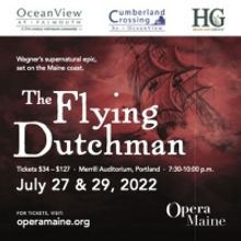 Opera Maine Presents Richard Wagner's THE FLYING DUTCHMAN This Month