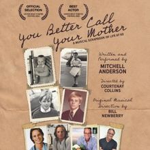 Limited Run Of Mitchell Anderson's YOU BETTER CALL YOUR MOTHER To Benefit Out Front T