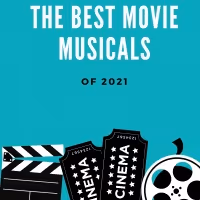 Student Blog: From Stage to Screen: The Best Movie Musicals of 2021