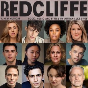 Full Cast Announced For Jordan Luke Gage's REDCLIFFE Musical Workshop at The Other…