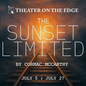 Theater On The Edge to Present THE SUNSET LIMITED BY Cormac McCarthy