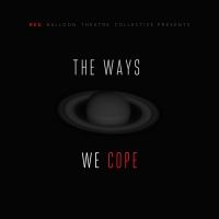 THE WAYS WE COPE Comes to The Alberta Abbey