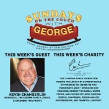 Kevin Chamberlin to Appear as the Next Guest on SUNDAYS ON THE COUCH WITH GEORGE