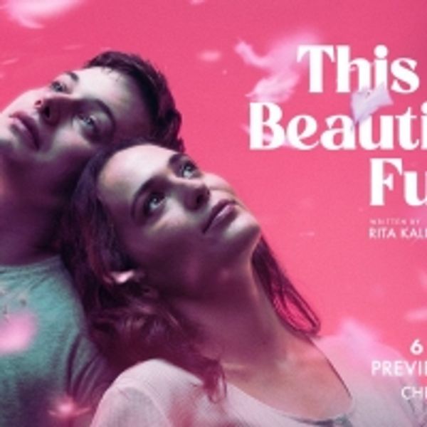 THIS BEAUTIFUL FUTURE to Launch $22 Rush Policy in Partnership with TodayTix Photo