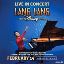 Lang Lang to Present THE DISNEY BOOK LIVE IN CONCERT at Radio City Music Hall in…