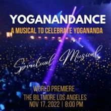 YOGANANDANCE – A Musical To Celebrate Yogananda To Premiere November 17