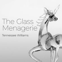 THE GLASS MENAGERIE to Open at Edge of the Wood Theatre in Chicago