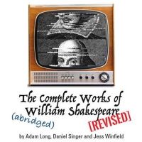 Conejo Players Theatre Presents THE COMPLETE WORKS OF WILLIAM SHAKESPEARE (ABRIDGED)…