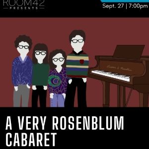 Rosenblum Family to Debut All-Original Cabaret At The Green Room 42