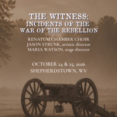 THE WITNESS: INCIDENTS OF THE WAR AND REBELLION To Be Presented By Renatum