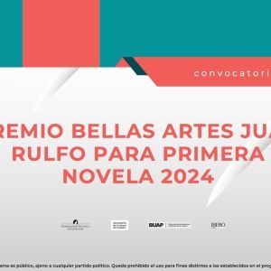 Abren La Convocatoria Para El Premio Bellas Artes “Juan Rulfo” Para Primera Novela…